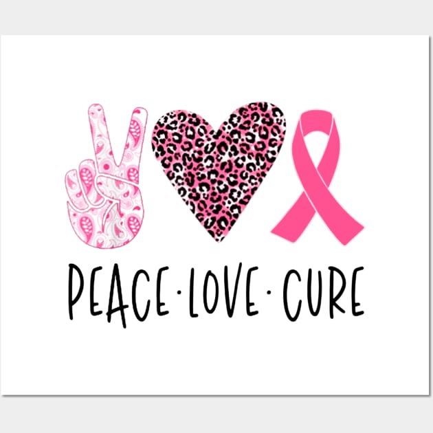 Peace love cure Leopard Love Pink Ribbon Cure Love Cancer Wall Art by Fowlerbg